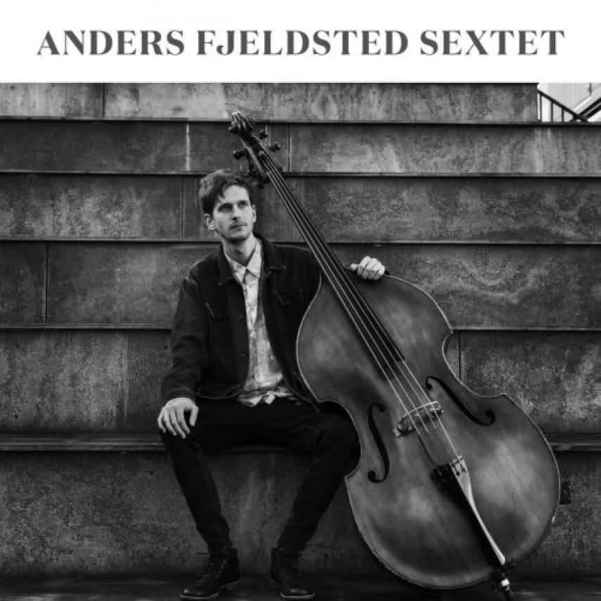 Anders Fjeldsted: Anders Fjeldsted Sextet